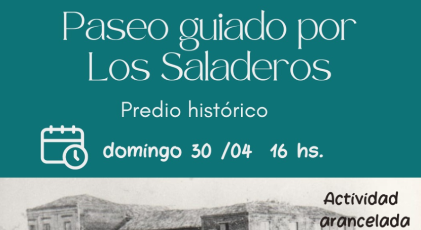 Este domingo habrá paseo en “Los Saladeros del Predio Histórico”